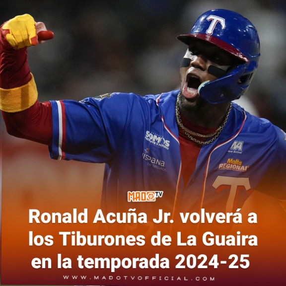 Ronald Acuña Jr. volverá a jugar con los Tiburones de La Guaira en la temporada 2024-25