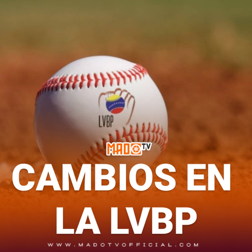 CAMBIOS EN LA LVBP