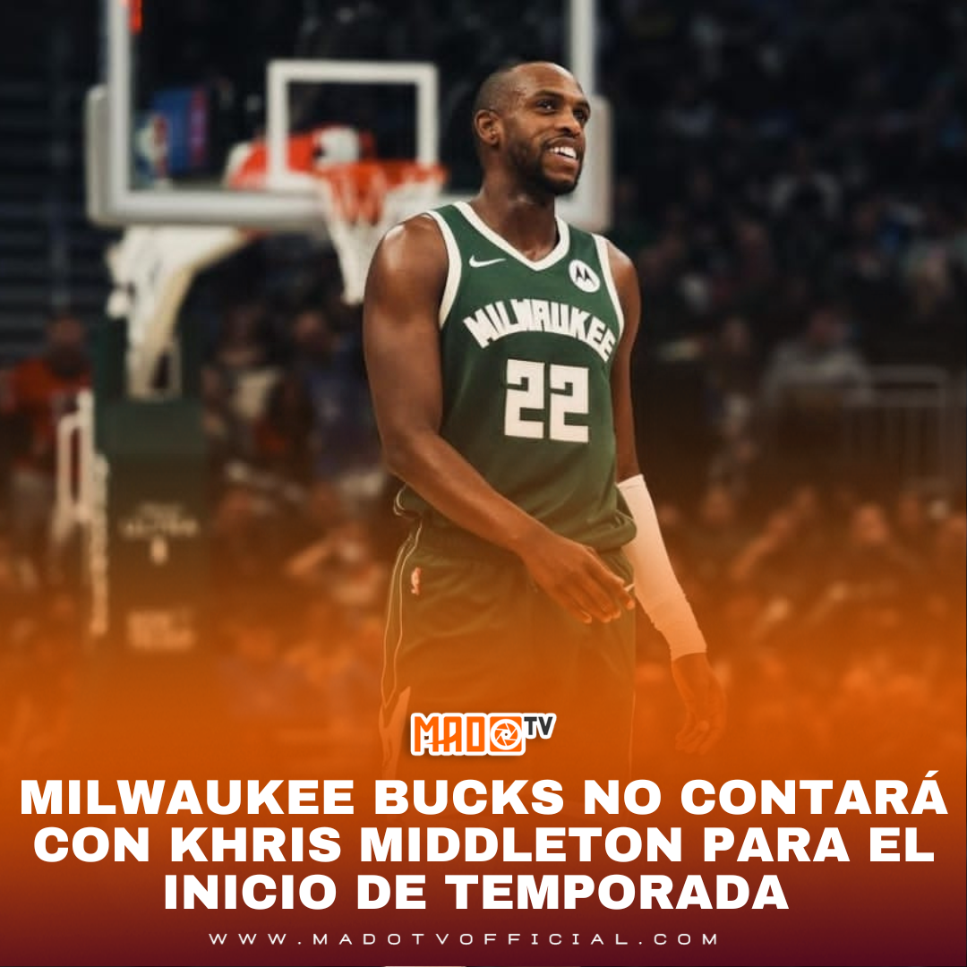 Milwaukee Bucks no contará con Khris Middleton para el inicio de temporada