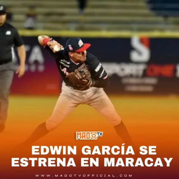 EDWIN GARCÍA SE ESTRENA EN MARACAY